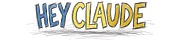 Hey Claude