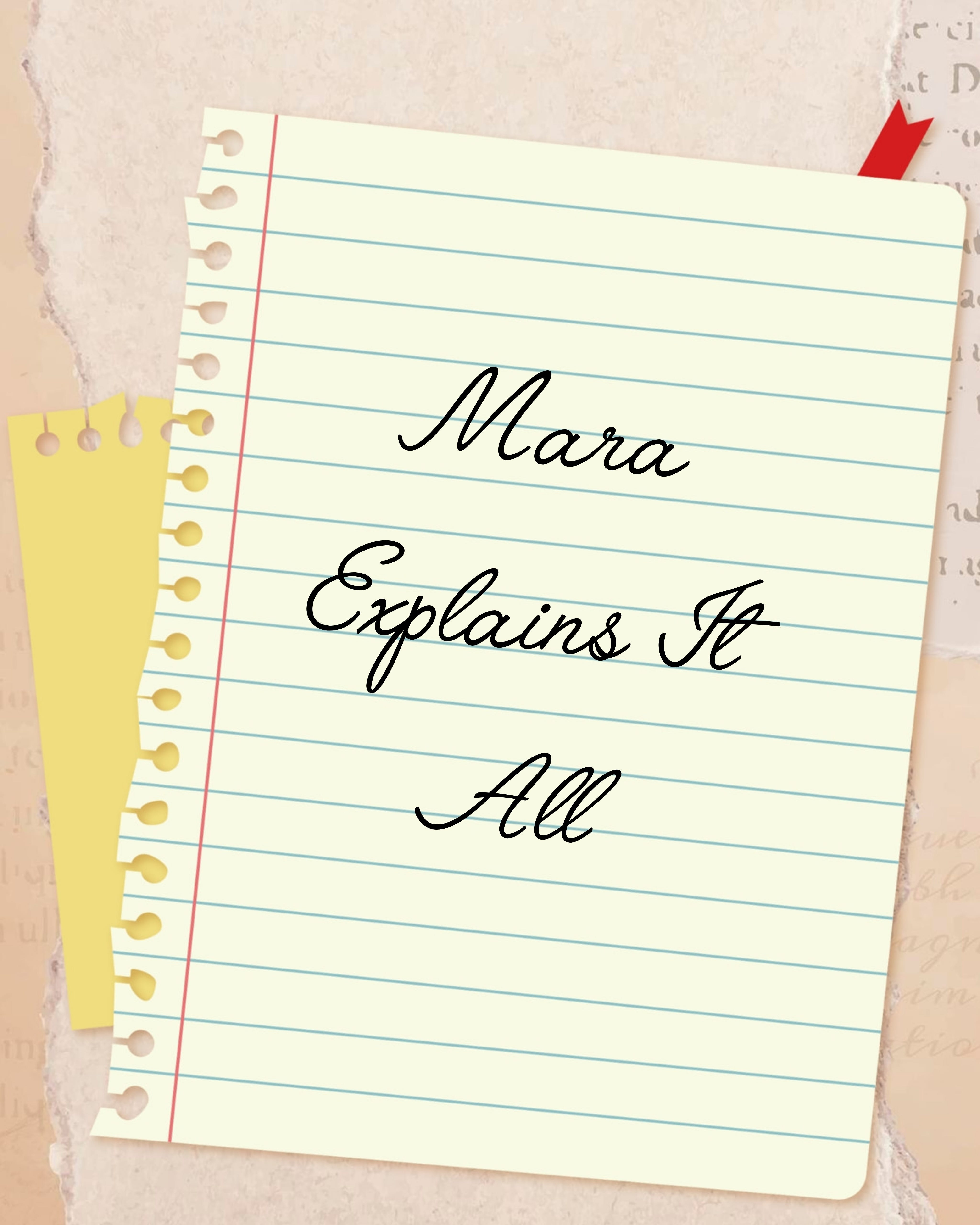 Mara Explains It All