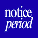 Notice Period