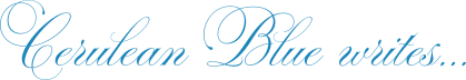 Cerulean Blue writes