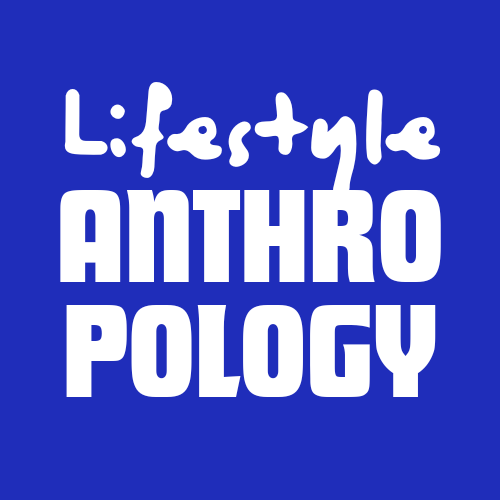 Lifestyle Anthropology