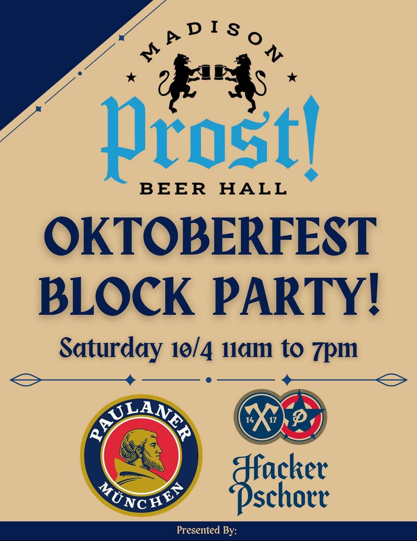 May be an image of dirndl and text that says 'MADISON M ខុន្នាថ្មីន Prost! BEERHALL BEER HALL OKTOBERFEST BLOCK PARTY! Saturday 10/4 11am to 7 14 PAULANEF ค MÜNCHEN Hfacker Pschorr Presented By:'
