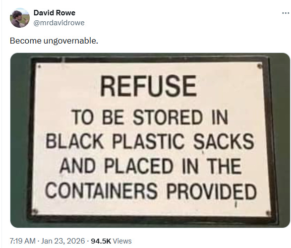 Become Ungovernable: REFUSE TO BE STORED IN BLACK PLASTIC SACKS AND PLACED IN THE CONTAINERS PROVIDED
