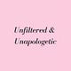 Unfiltered & Unapologetic