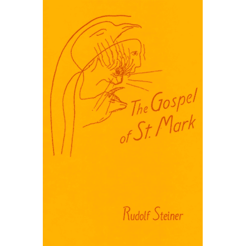The Gospel of St. Mark: A Cycle of Ten Lectures [Book]