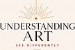 Understanding Art