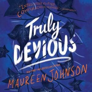 Truly Devious by Maureen Johnson Truly Devious by Maureen Johnson