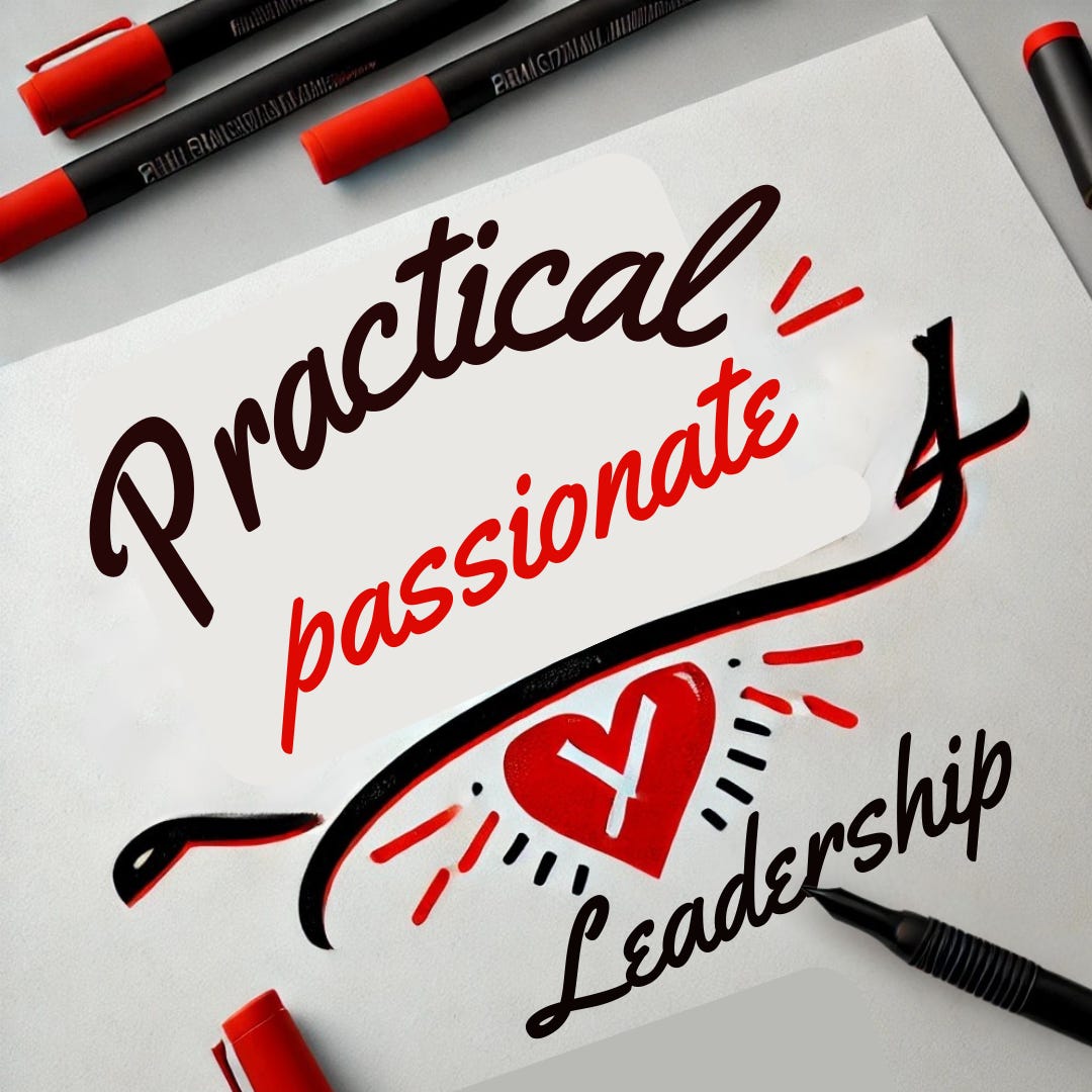 Practical Passionate Leadership 