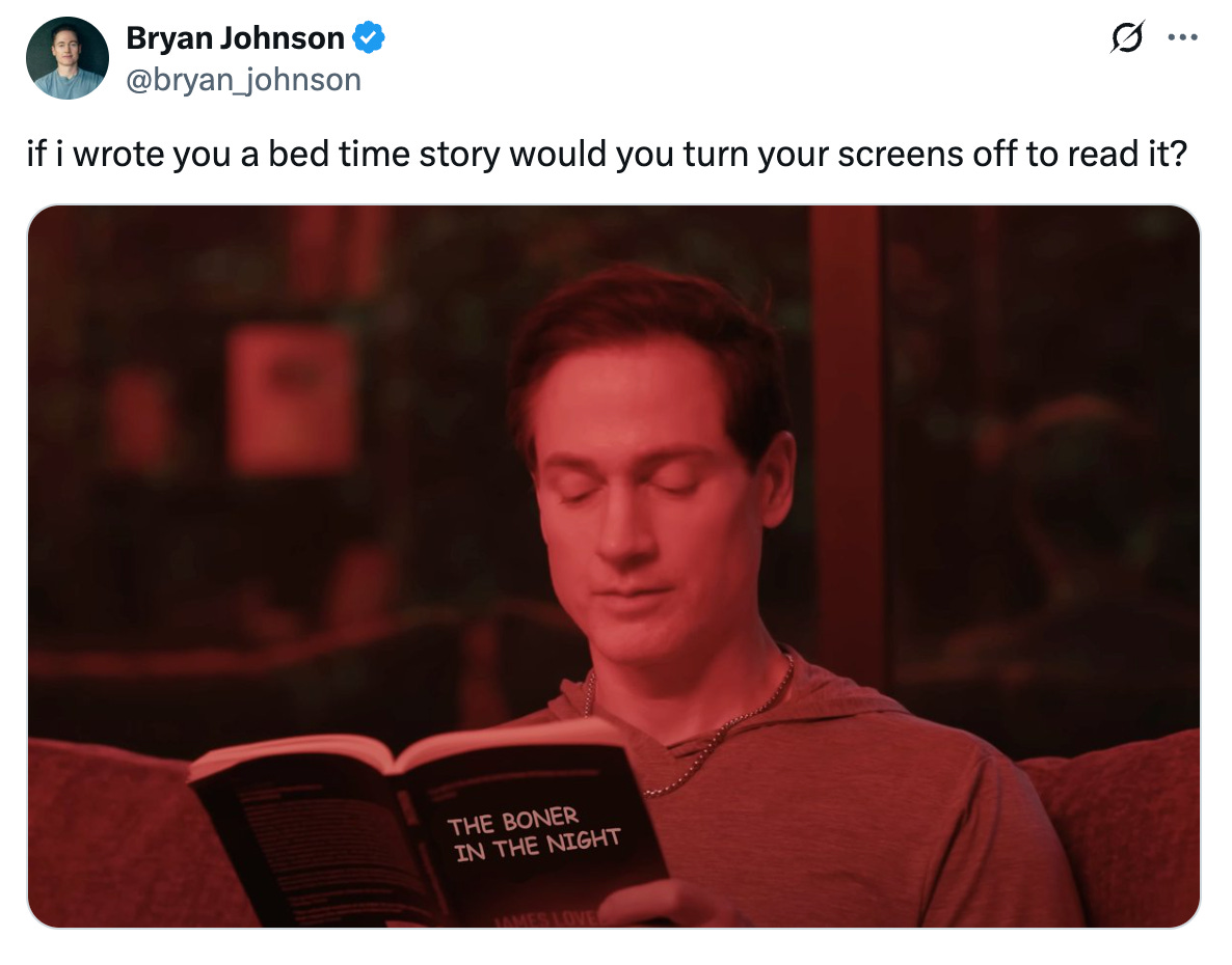 Tweet from Bryan Johnson that reads "if i wrote you a bedtime story would you turn your screens off to read it?" and features an image of him reading a book with a poorly photoshopped title, "The boner in the night"