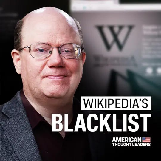 American Thought Leaders — How Wikipedia Turned Into an ‘Engine of Defamation’.