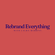 Rebrand Everything