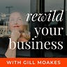 ReWild With Gill Moakes