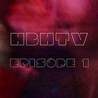 #89: HBHTV Episode 1