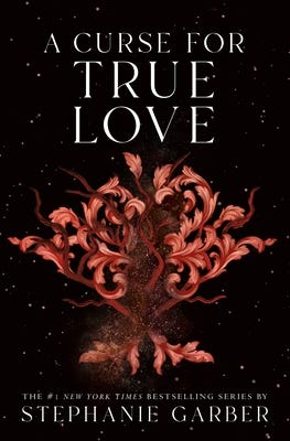 A Curse for True Love (Once Upon a Broken Heart #3) By Stephanie Garber Cover Image