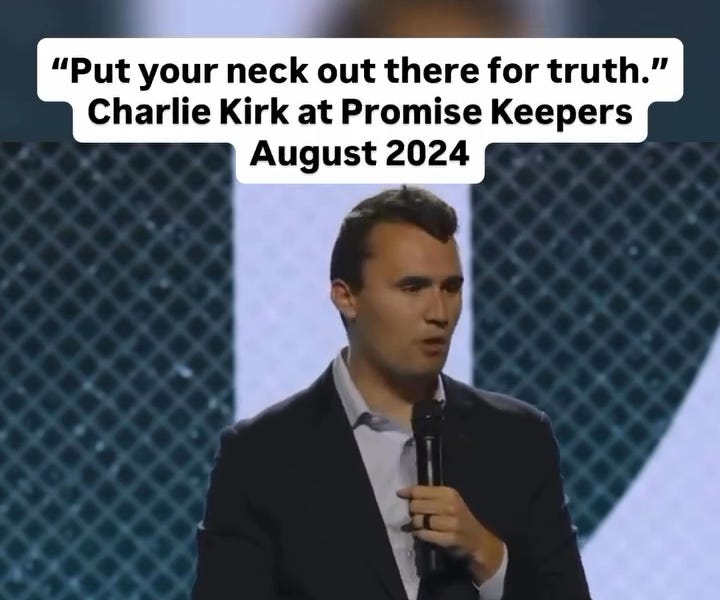 CHARLIE KIRK: "Put Your Neck Out There for Truth"