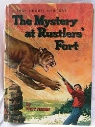The Mystery at Rustlers' Fort by Troy Nesbit | Goodreads