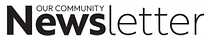 Our Community Newsletter
