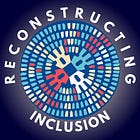 Reconstructing Inclusion S2E4: Drawing Larger Circles: DEI Beyond Political Division