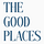 The Good Places
