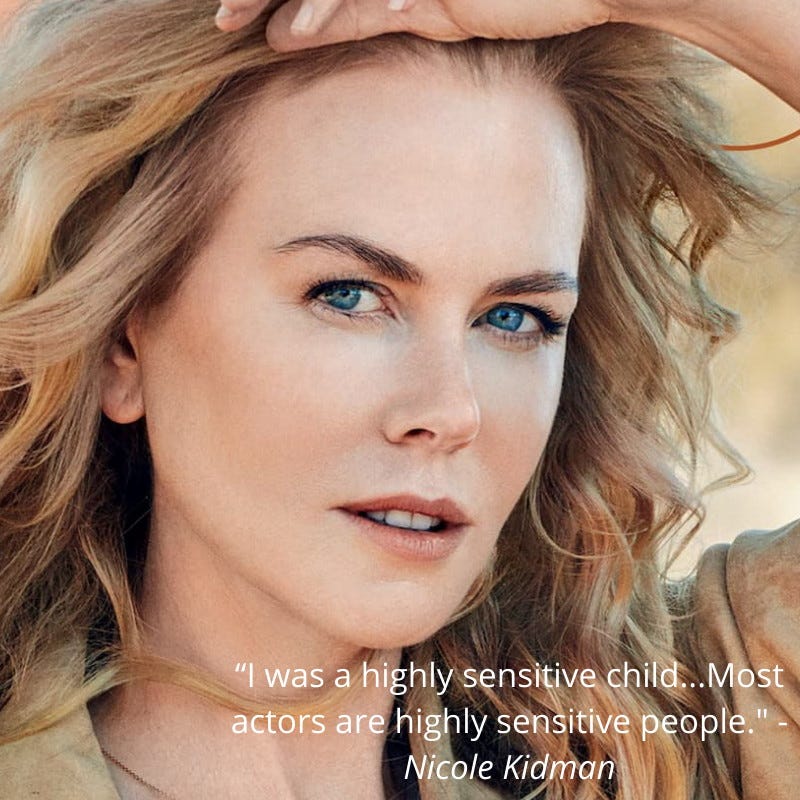 Nicole Kidman-I was a highly sensitive child