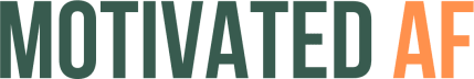 Motivated AF