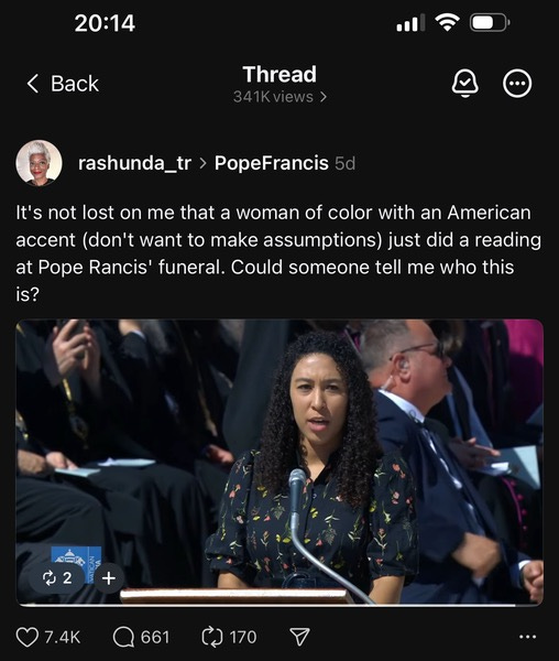 Screenshot of post. Text. It’s not lost on me that a woman of color with an American accent (don’t want to make assumptions) just did a reading at Pope Francis’ funeral. Could someone tell me who this is?