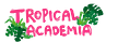 Tropical Academia