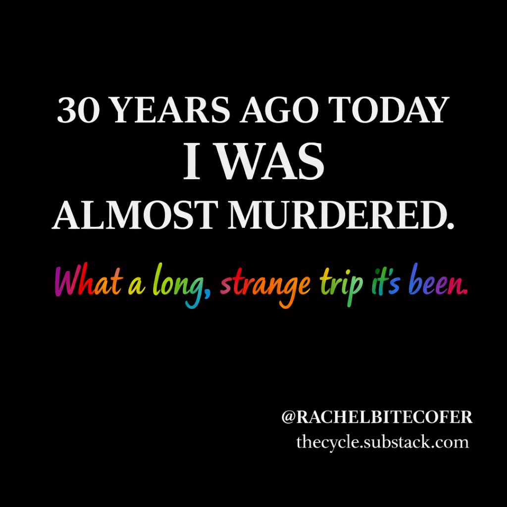 30 Years Ago Today I Was Almost Murdered