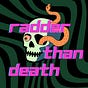 Radder Than Death's avatar