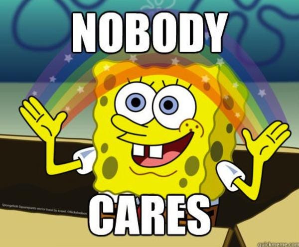 NOBODY CARES | Imagination Spongebob | Know Your Meme