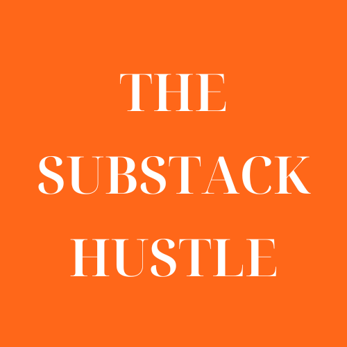 The Substack Hustle