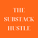 The Substack Hustle