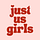Just Us Girls