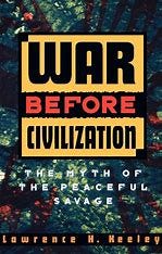 Image result for Lawrence H. Keeley's War Before Civilization