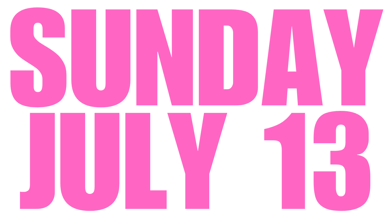 SUNDAY, JULY 13, 2025