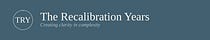 The Recalibration Years