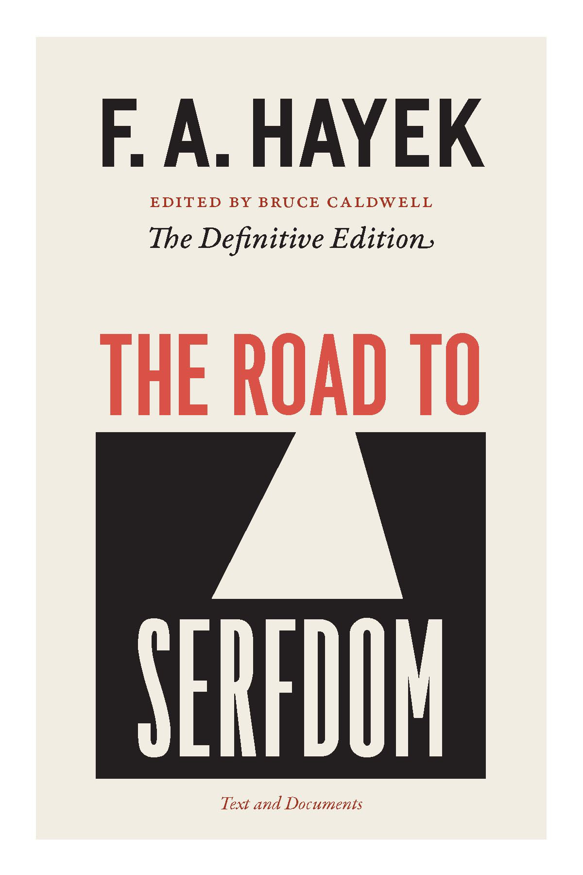 The Road to Serfdom: Text and Documents--The Definitive ...