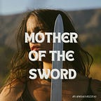 Mother of the Sword