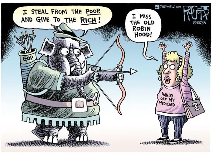 May be an image of ‎text that says '‎I STEAL FROM THE POOR AND GIVE To THE RICH TINYVIEW. YVIEW.co 阳版 ©2025 I MISS THE OLD ROBIN HOOD! GOP HANDS OFF MY MEDICAID رع‎'‎