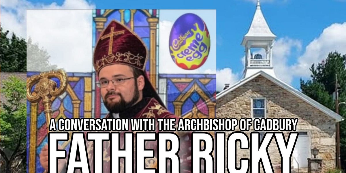 Father Ricky Varner A Conversation With the Archbishop of Cadbury, Father Ricky