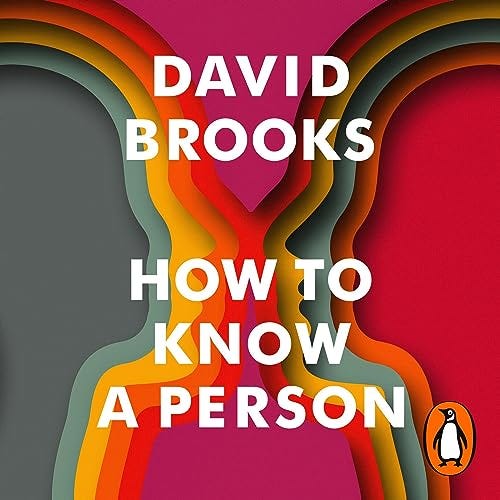 How to Know a Person Audiobook by David Brooks How to Know a Person Audiobook by David Brooks