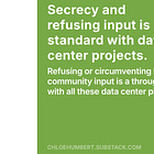 Secrecy and refusing input is standard with data center projects. 