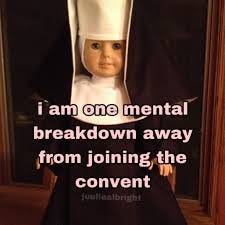 everytime i see a nun she looks so happy. being around other women and  serving the community must do that to you. #americangirl #americangirlbrand  #agig #americangirldoll #girlboss #memes #memesdaily #meme #girlblogging  #girlblogger #