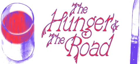 The Hunger and the Road