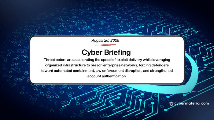 Cyber Briefing – August 26, 2026: CyberMaterial