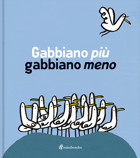 Copertine degli albi illustrati "Il dubbio", "Gabbiano più gabbiano meno" e "Affamato come un lupo" di minibombo.