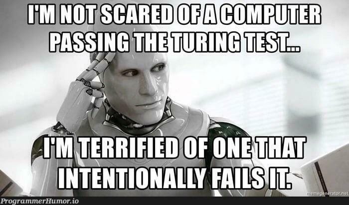 Terrifying Artificial Intelligence · ProgrammerHumor.io Terrifying Artificial Intelligence · ProgrammerHumor.io