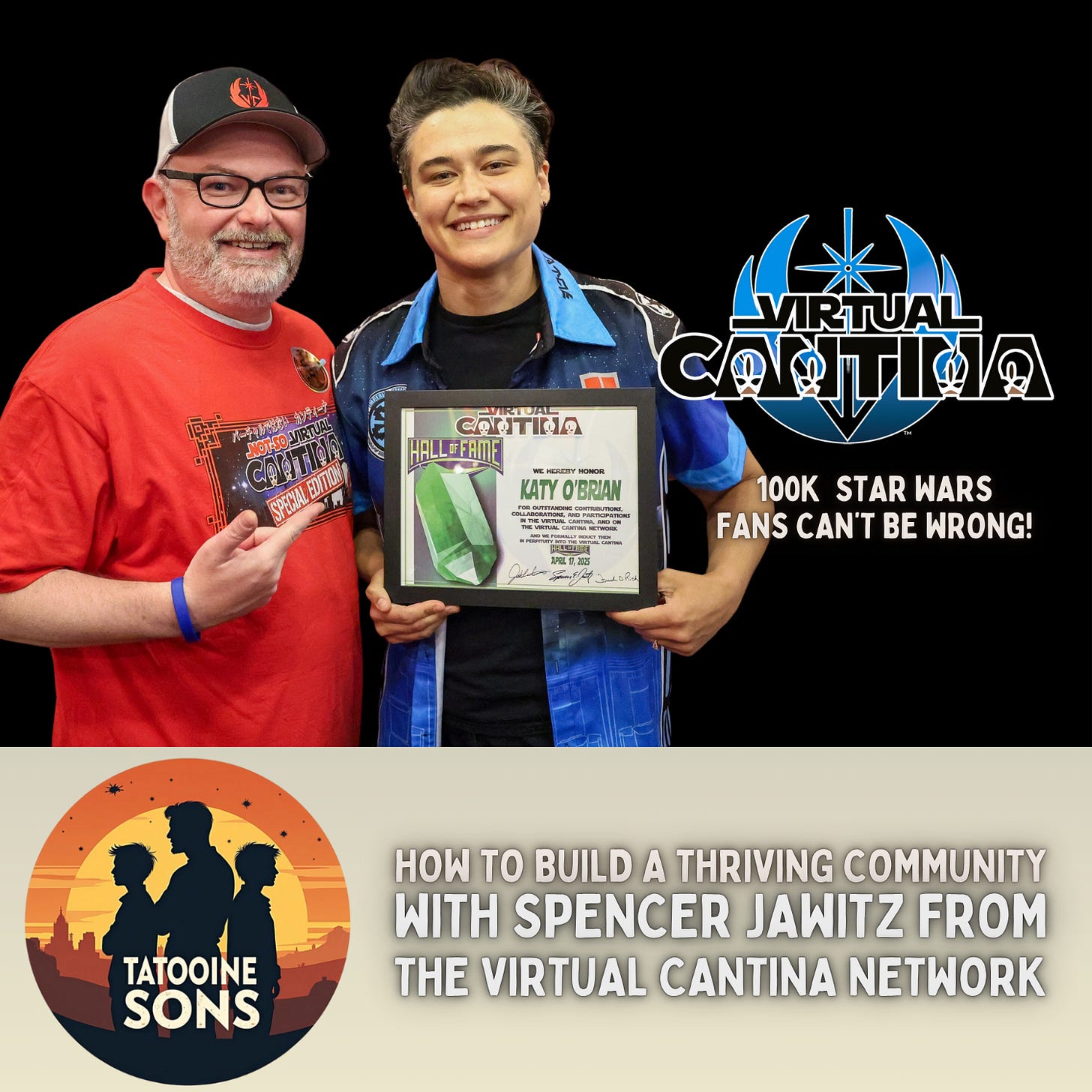 Spencer Jawitz with Katy O'Brien from. The Mandalorian - 100,000+ Star Wars Fans Can't Be Wrong: How to Build a Thriving Community with The Virtual Cantina Network - Tatooine Sons