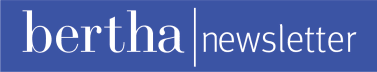 bertha newsletter