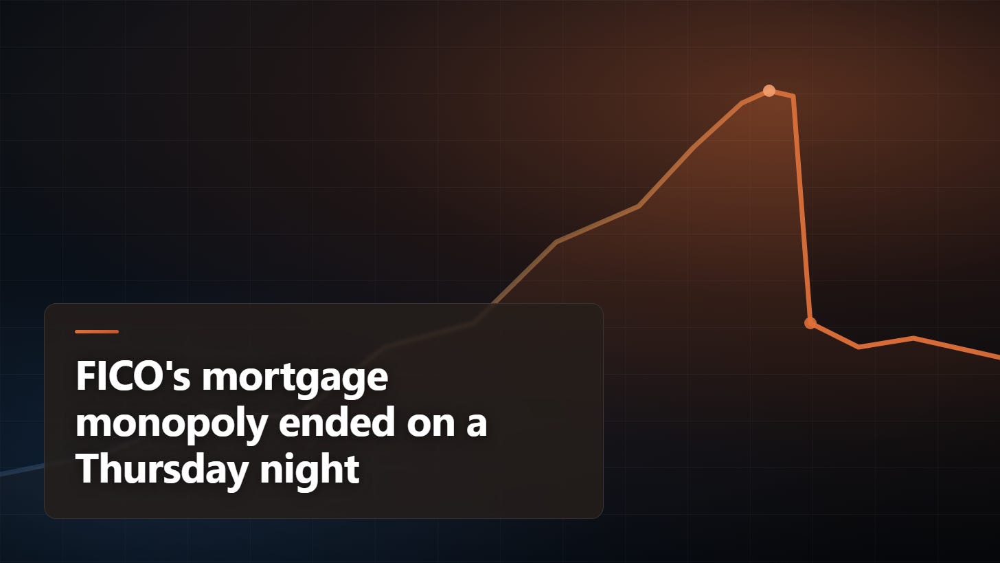 FICO's mortgage monopoly ended on a Thursday night FICO's mortgage monopoly ended on a Thursday night